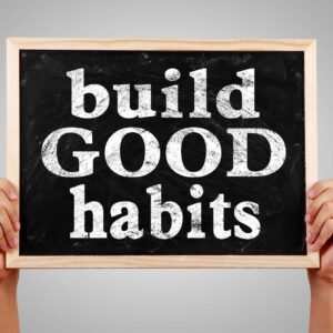 Cultivating Good Habits