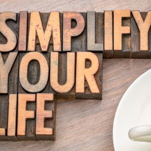 Minimalism Mastery: Simplifying Your Life